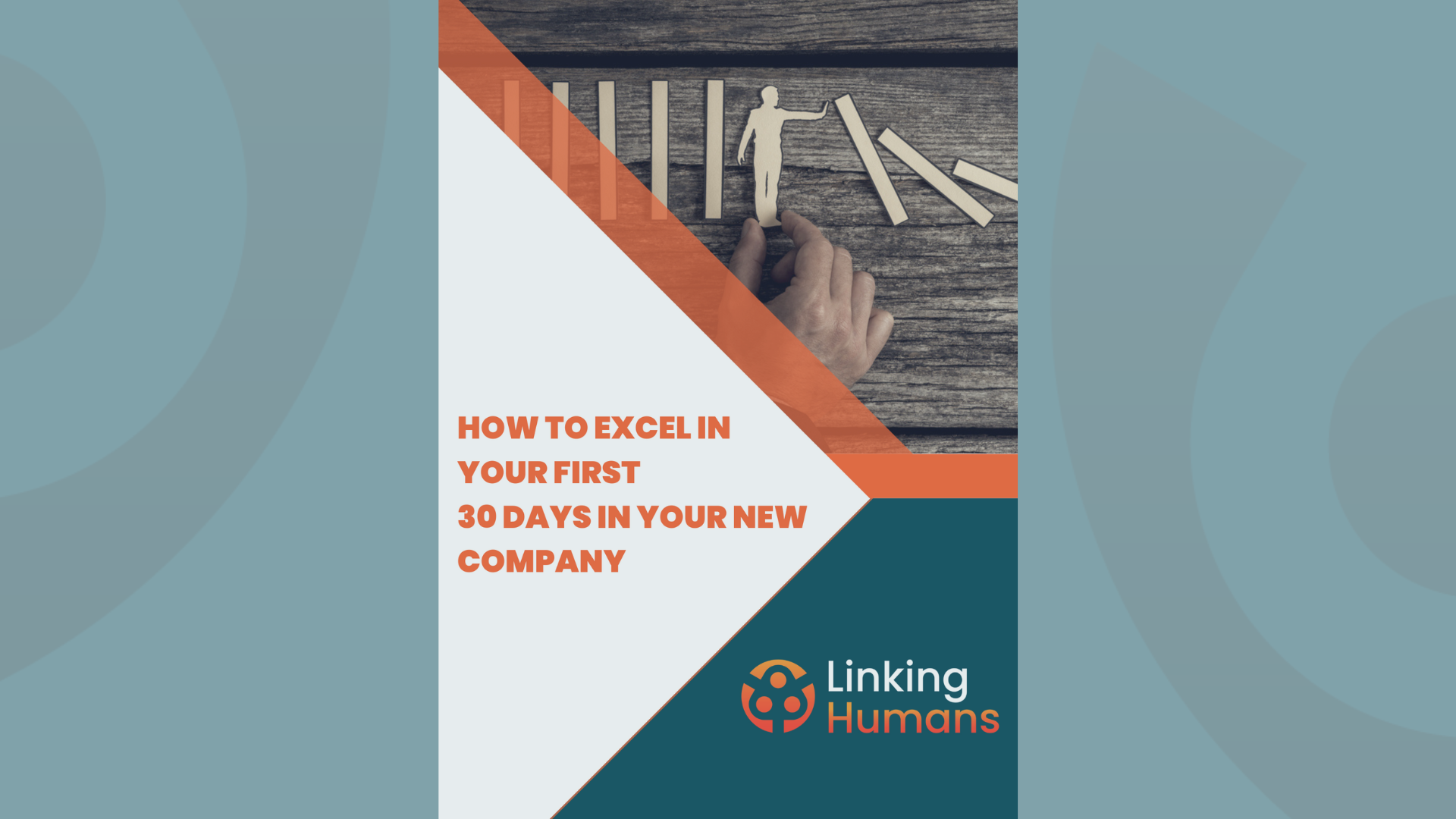 How to Excel in your first 30 days in your new company